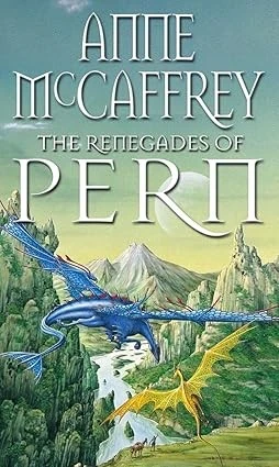 The Renegades Of Pern
